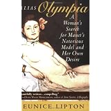 Alias Olympia: A Woman's Search for Manet's Notorious Model & Her Own Desirepar Eunice Lipton