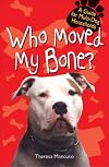 Who Moved My Bone?