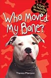 Who Moved My Bone: A Guide for Multi--Dog Households