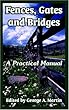 Fences Gates And Bridges: A Practical Manual