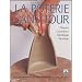 La poterie sans tour : Plaques, colombins, modelage, moulage
