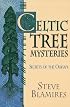 Celtic Tree Mysteries: Practical Druid Magic & Divination (Llewellyn's Celtic Wisdom Series)