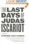 The Last Days of Judas Iscariot: A Play