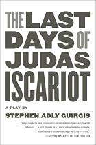 Last Days of Judas Iscariot: A Play