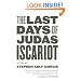 The Last Days of Judas Iscariot: A Play