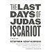 Last Days of Judas Iscariot: A Play