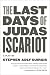 Last Days of Judas Iscariot: A Play