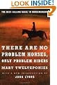 There are No Problem Horses, Only Problem Riders