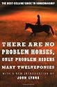 There are No Problem Horses, Only Problem Riders