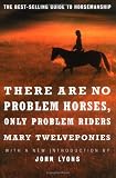There are No Problem Horses, Only Problem Riders