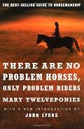 There are No Problem Horses, Only Problem Riders