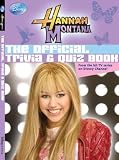 Hannah Montana The Official Trivia & Quiz Book (Hannah Montana)