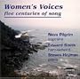 Women's Voices: Five Centuries of Song