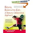 Helping Hyperactive Kids - A Sensory Integration Approach:... by Lynn J. Horowitz and Cecile Rost