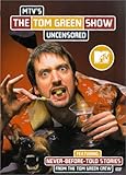 MTV's The Tom Green Show Uncensored
