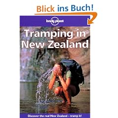 Tramping in New Zealand. Discover the real New Zealand - tramp it (Lonely Planet Tramping in New Zealand)