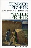 Summer People, Winter People: A Guide to Pueblos in the Santa Fe Area