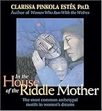 In the House of the Riddle Mother
