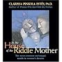 In the House of the Riddle Mother