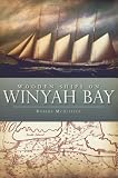 Wooden Ships on Winyah Bay (SC)