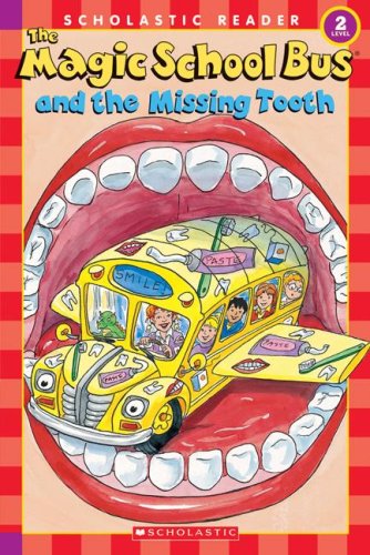 The Magic School Bus and the Missing Tooth (Scholastic Reader - Level 2)