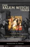 The Salem Witch Trials: A Day-by-Day Chronicle of a Community Under Siege