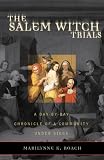 The Salem Witch Trials: A Day-by-Day Chronicle of a Community Under Siege