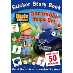 Bob the Builder Sticker Story Book: Scrambler Helps Out