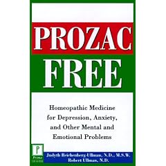 Prozac Free: Homeopathic Medicine for Depression, Anxiety and Other Mental and Emotional Problems