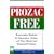 Prozac-Free: Homeopathic Medicine for Depression, Anxiety, and Other Mental and Emotional Problems