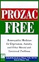 Prozac-Free: Homeopathic Medicine for Depression, Anxiety and Other Mental and Emotional Problems