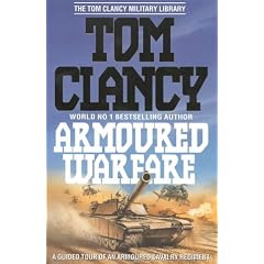 Armoured Warfare: Guided Tour of an Armoured Cavalry Regiment (The Tom Clancy military library)