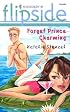 Forget Prince Charming (Harlequin Flipside)