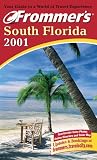 South Florida 2001 (Frommer's Complete Guides)