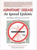 Aspartame Disease: An Ignored Epidemic