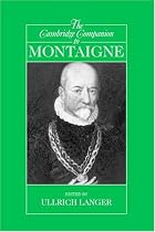 The Cambridge Companion to Montaigne (Cambridge Companions to Philosophy)