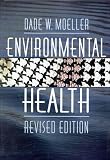 Environmental Health: Revised Edition Dade W. Moeller