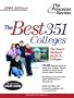 The Best 351 Colleges, 2004 Edition