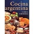 Cocina Argentina Clasica y Moderna