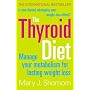 The Thyroid Diet: Manage Your Metabolism for Lasting Weight Loss