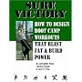 Sure Victory: How to Design Boot Camp Workouts that Blast Fat and Build Power