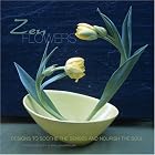 Zen Flowers: Designs to Soothe the Senses and Nourish the Soul by  Brenda Berkley and Anulka Kitamura