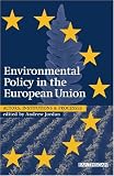 Environmental Policy in the European Union: Actors, Institutions and Processes (Earthscan Reader)