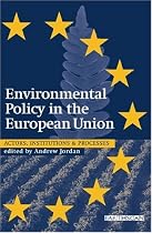 Environmental Policy in the European Union: Actors, Institutions and Processes (Earthscan Reader)