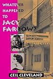 Whatever Happened to Jacy Farrow?