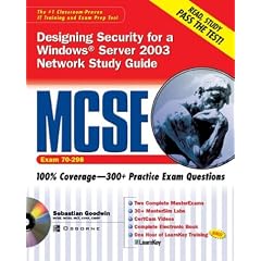 MCSE Designing Security for a Windows Server 2003 Network Study Guide: Exam 70-298 (Certification Press)