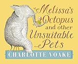 Melissa's octopus and other unsuitable pets