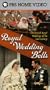 Royal Wedding Bells [VHS]