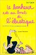 Le Journal intime de Georgia Nicolson, tome 2 : Le bonheur est au bout de l'�lastique