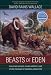 Beasts of Eden: Walking Whales, Dawn Horses, and Other Enigmas of Mammal Evolution